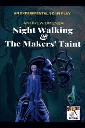 Night Walking & The Makers' Taint