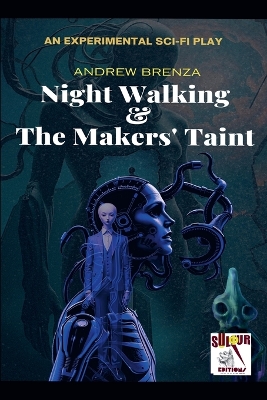 Night Walking & The Makers' Taint