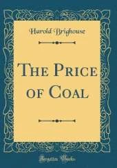 The Price of Coal (Classic Reprint)