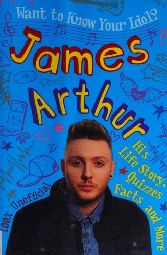 Want to Know Your Idol?: James Arthur