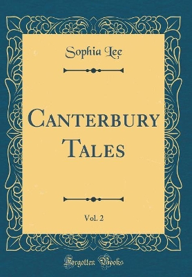 Canterbury Tales, Vol. 2 (Classic Reprint)