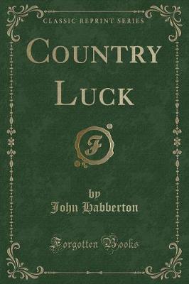Country Luck (Classic Reprint)