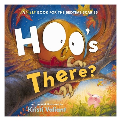 Hoo's There?: A Silly Book for the Bedtime Scaries