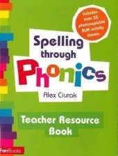 Spelling Through Phonics: Teacher Resource Book
