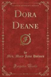 Dora Deane (Classic Reprint)