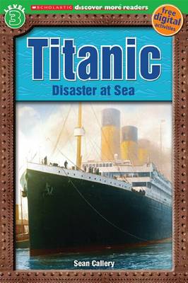 Scholastic Discover More Readers Level 3: Titanic