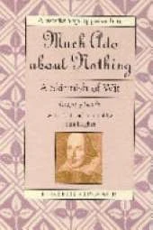 A Skirmish of Wit: Much Ado about Nothing: A Workshop Approach to Much Ado about Nothing