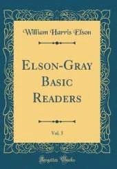 Elson-Gray Basic Readers, Vol. 5 (Classic Reprint)