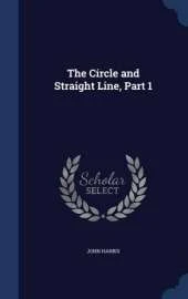 The Circle and Straight Line, Part 1