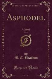 Asphodel, Vol. 2: A Novel (Classic Reprint)