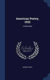 American Poetry, 1922: A Miscellany