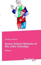 Seven School Behests of My John Grandpa: Behests