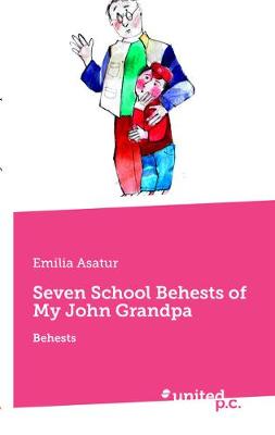 Seven School Behests of My John Grandpa: Behests