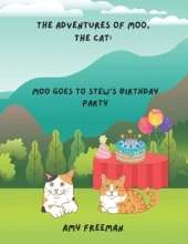 The Adventures of Moo, The Cat: Moo Goes To Stew's Birthday Party