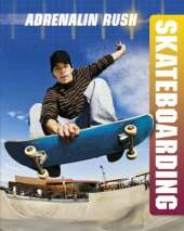 Adrenalin Rush: Skateboarding
