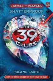 Shatterproof (the 39 Clues Cahills vs. Vespers #4)