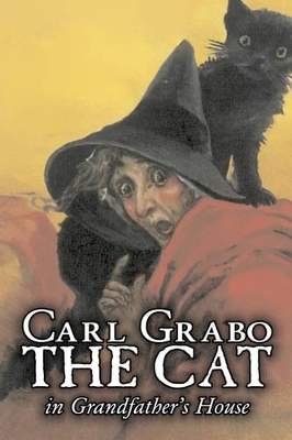 The Cat in Grandfather's House by Carl Grabo, Fiction, Horror & Ghost Stories