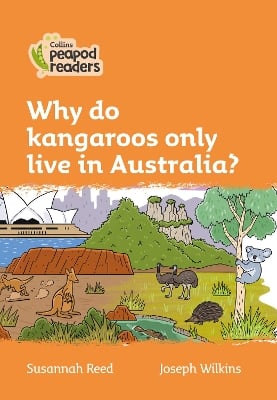 Why do kangaroos only live in Australia?: Level 4