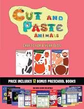 Crafts for 8 Year Olds (Cut and Paste Animals): A great DIY paper craft gift for kids that offers hours of fun