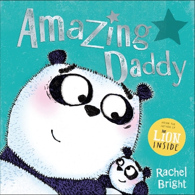 Amazing Daddy: The perfect gift for Father's Day and beyond, from the bestselling author of The Lion Inside