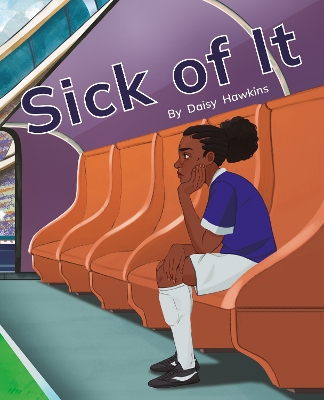 Sick of It: Phonics Phase 3