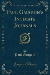 Paul Gauguin's Intimate Journals (Classic Reprint)