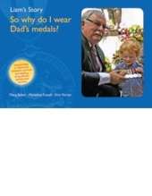 Liam's Story: So Why Do I Wear Dad's Medals?
