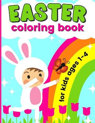 Easter Coloring Book For Kids Ages 1-4