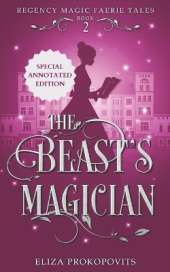 The Beast's Magician, Special Annotated Edition