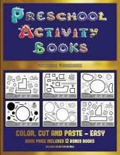 Preschool Workbooks (Preschool Activity Books - Easy): 40 Black and White Kindergarten Activity Sheets Designed to Develop Visuo-Perceptual Skills in Preschool Children.