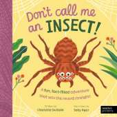 Don't Call Me an Insect!