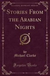 Stories From the Arabian Nights (Classic Reprint)