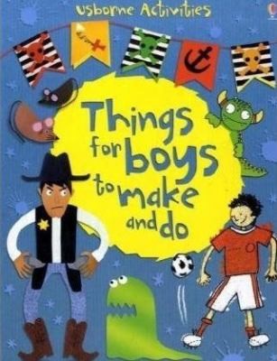 Things for Boys to Make and Do