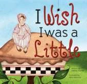 I Wish I Was Little