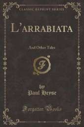 L'arrabiata: And Other Tales (Classic Reprint)