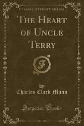 The Heart of Uncle Terry (Classic Reprint)