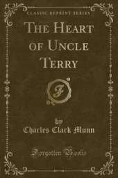 The Heart of Uncle Terry (Classic Reprint)