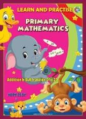 LEARN AND PRACTISE, PRIMARY MATHEMATICS, ADDITION AND SUBTRACTION 0 TO 20: WORK BOOK 5