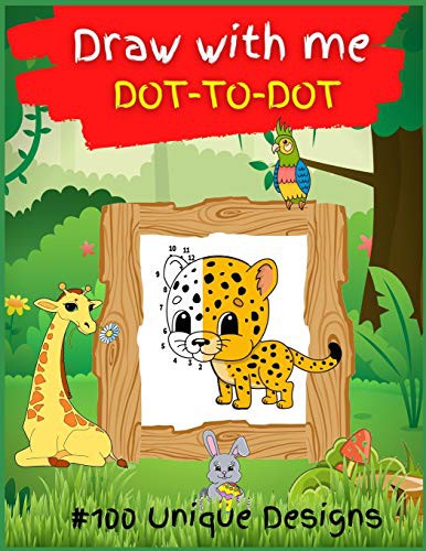 Draw with me DOT TO DOT for KIDS: Activity Book for Children, 100 Drawing Pages, Ages 4-8. Easy, large picture for drawing with dot instructions that includes farm animals, kids, dinosaurs, castle, and lots more. Great Gift for Boys & Girls.