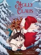 Holly Claus: The Untold Story of Santa's Dog