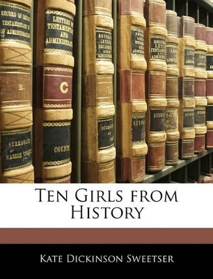 Ten Girls from History