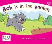 Bob is in the Garden