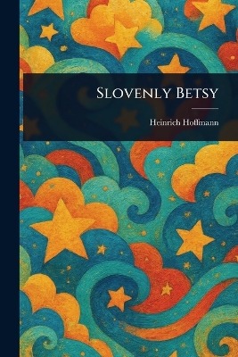 Slovenly Betsy