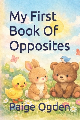 My First Book Of Opposites