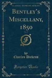 Bentleys Miscellany, 1850, Vol. 27 (Classic Reprint)