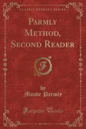 Parmly Method, Second Reader (Classic Reprint)