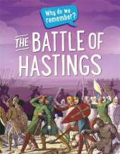 Why do we remember?: The Battle of Hastings