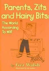 Parents, Zits and Hairy Bits: The World According to Wilf