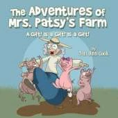 The Adventures of Mrs. Patsy's Farm: A Gift! Is a Gift! Is a Gift! (Paperback Edition)