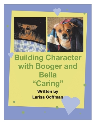 Building Character with Booger and Bella: "Caring"